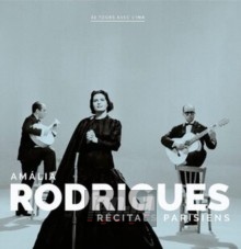 Recitals Parisiens - Amalia Rodrigues Recitals Parisiens - Amalia Rodrigues