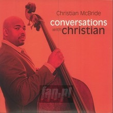 Conversations With Christian - Christian McBride Conversations With Christian - Christian McBride