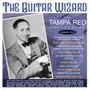 Guitar Wizard Tampa Red Collection 1929-1953 - Tampa Red