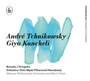 Andre Tchaikowsky / Giya Kancheli - Orkiestra I Chr FN / Gringolts