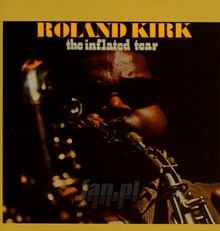 The Inflated Tear - Roland Kirk - powiększ The Inflated Tear - Roland Kirk