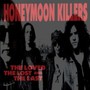 Loved, The Lost & The Last - Honeymoon Killers