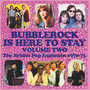 Bubblerock Is Here To Stay Volume 2 - The British Pop Explos - V/A