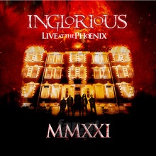 Mmxxi Live At The Phoenix - Inglorious
