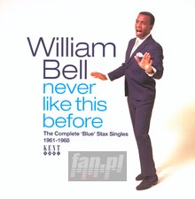Never Like This Before - William Bell