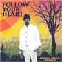Follow Your Heart - Michael Franti / Spearhead