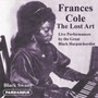 The Lost Art Of Frances Cole / Live Performances By The Grea - Frances Cole