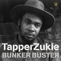 Bunker Buster - Tapper Zukie