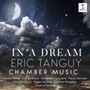 Eric Tanguy: In A Dream - Quatuor Diotima