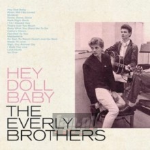 Hey Doll Baby - The Everly Brothers Hey Doll Baby - The Everly Brothers