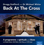 Back At The Cross - Gregg Stafford  & DR Michael White