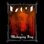 Faust - Mahogany Frog