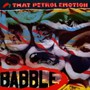 Babble - That Petrol Emotion