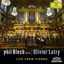 Live From Vienna - Olivier  Latry  /  Phil Blech Wien