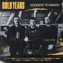 Goodbye To Misery - Cold Years