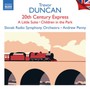20TH Century Express - Duncan  /  Slovak Radio Symphony Orch