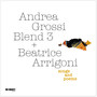 Songs & Poems - Andrea Grossi Blend 3 + Beatrice Arrigoni