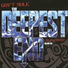 The Deepest End Volume 1 - Gov't Mule