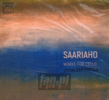 Works For Cello - Saariaho  /  Gutowska