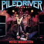 Metal Inquisition - Piledriver