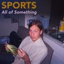 All Of Something - Remember Sports