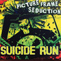 Suicide Run - Picture Frame Seduction