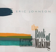 The Book Of Making - Eric Johnson