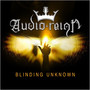 Blinding Unknown - Audio Reign