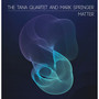 Matter - Mark Springer & The Tana Quartet