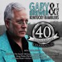 40th Anniversary Celebration - Gary Brewer  & The Kentucky Ramblers