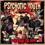 A Pow From The Now! - Psychotic Youth