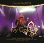 Live At The Jovel - Ivy Gold