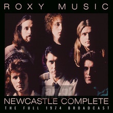 Newcastle Complete - Roxy Music