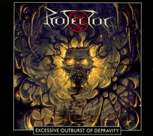 Excessive Outburst Of Depravity - Protector