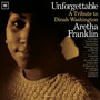 Unforgettable - Tribute To Dinah Washington - Aretha Franklin