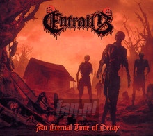 An Eternal Time Of Decay - Entrails