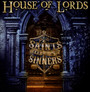 Saints & Sinners - House Of Lords