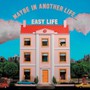 Maybe In Another Life - Easy Life