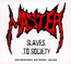 Slaves To Society - Master