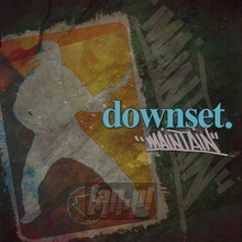 Maintain - Downset - bigger Maintain - Downset
