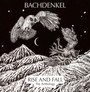 Rise & Fall: The Anthology - Bachdenkel