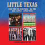 First Time For Everything / Big Time / Kick A Little / Littl - Little Texas