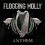 Anthem - Flogging Molly