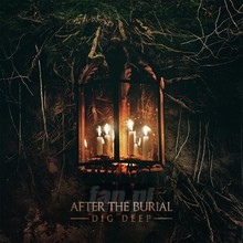 Dig Deep - After The Burial - bigger Dig Deep - After The Burial