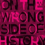On The Wrong Side Of History - Regressive Left