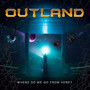 Where Do We Go From Here? - Outland