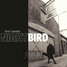 Nightbird - Eva Cassidy - powiększ Nightbird - Eva Cassidy