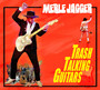 Trash Talking Guitars - Merle Jagger