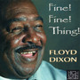 Fine Fine Thing - Floyd Dixon