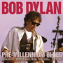 Pre-Millennium Blues - Bob Dylan